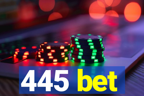 445 bet