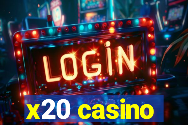 x20 casino