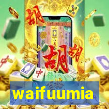 waifuumia