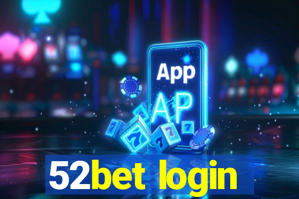 52bet login