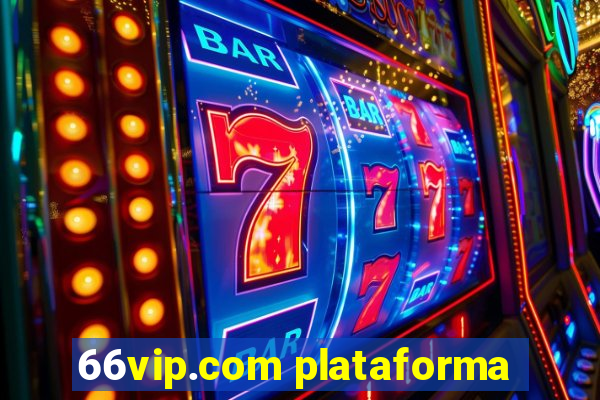 66vip.com plataforma