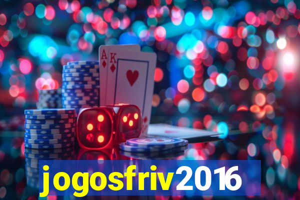 jogosfriv2016