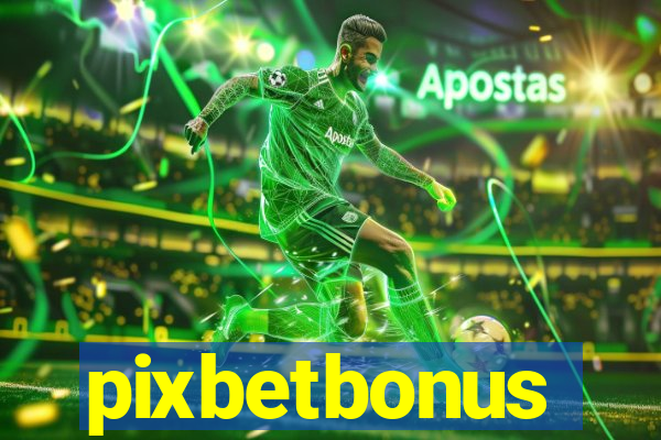 pixbetbonus