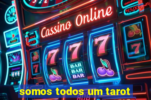 somos todos um tarot