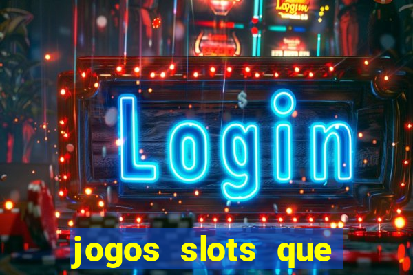 jogos slots que pagam no cadastro