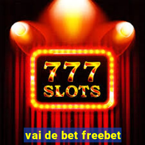 vai de bet freebet