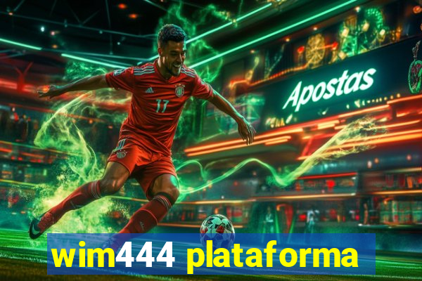 wim444 plataforma