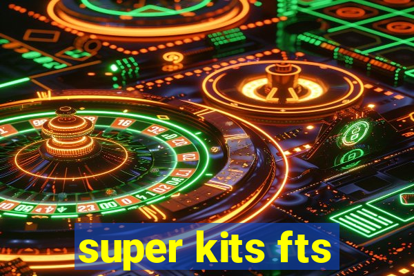 super kits fts