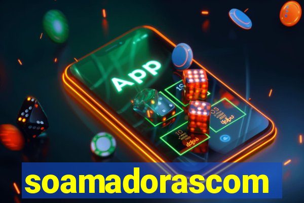 soamadorascom