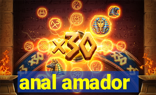 anal amador