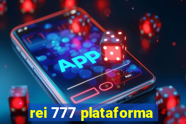 rei 777 plataforma