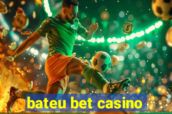 bateu bet casino