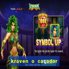 kraven o caçador filme completo dublado pobreflix