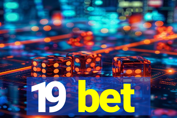 19 bet