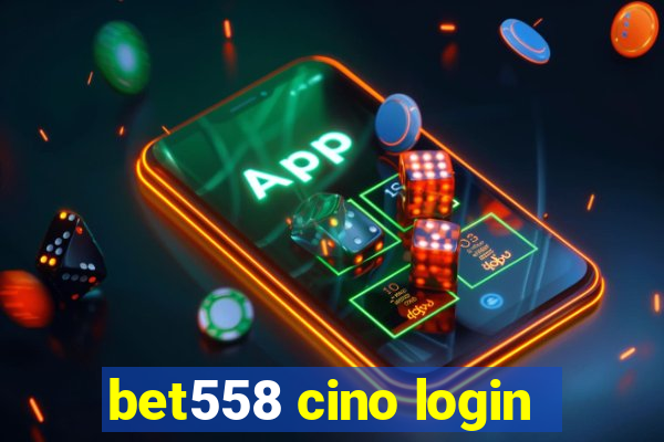 bet558 cino login