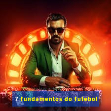 7 fundamentos do futebol