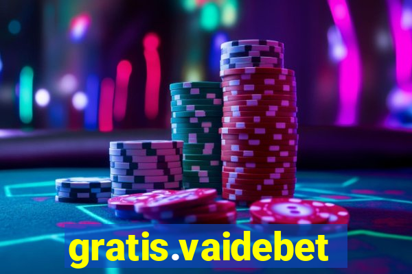 gratis.vaidebet