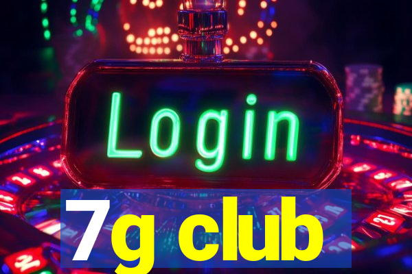 7g club