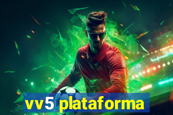 vv5 plataforma