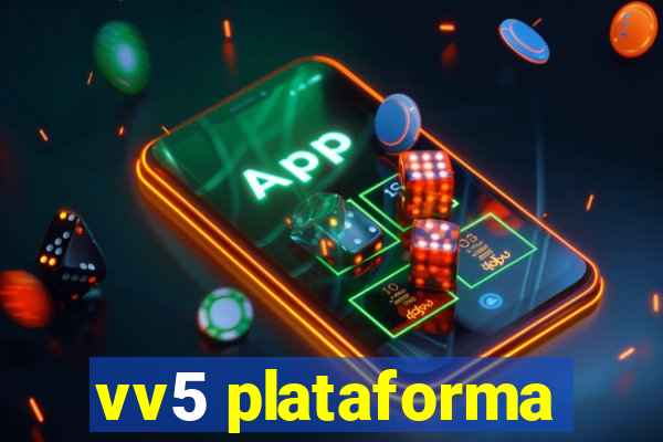 vv5 plataforma