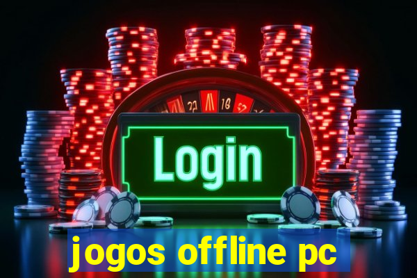 jogos offline pc