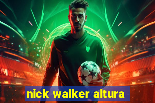 nick walker altura