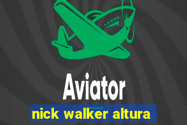 nick walker altura