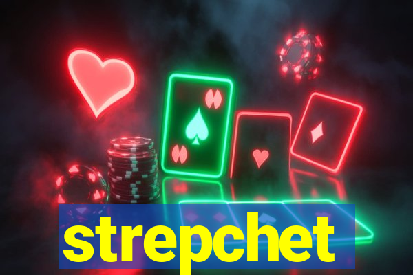 strepchet