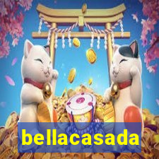 bellacasada