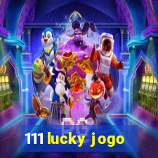 111 lucky jogo