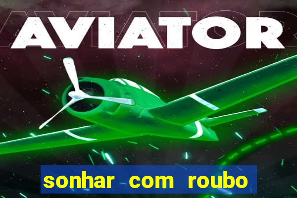 sonhar com roubo de moto