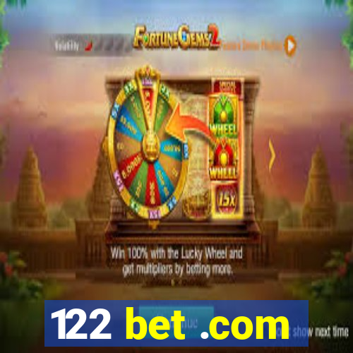 122 bet .com