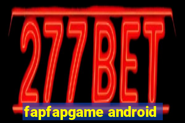 fapfapgame android