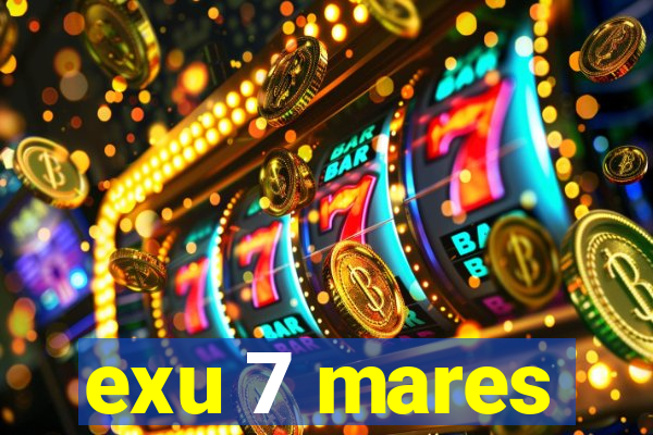 exu 7 mares