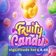 significado hora 4:44