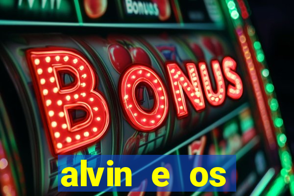 alvin e os esquilos esquiletes nomes