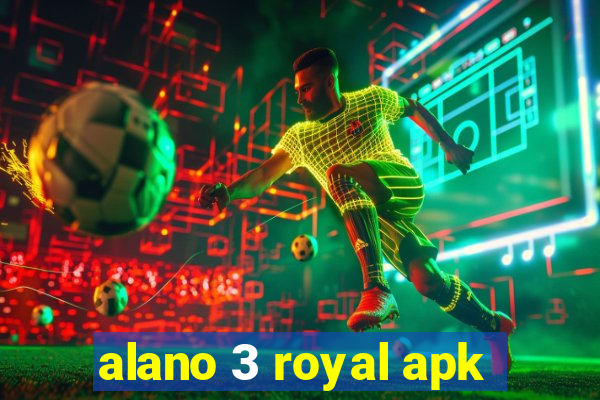 alano 3 royal apk