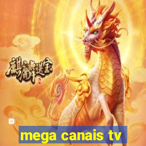 mega canais tv