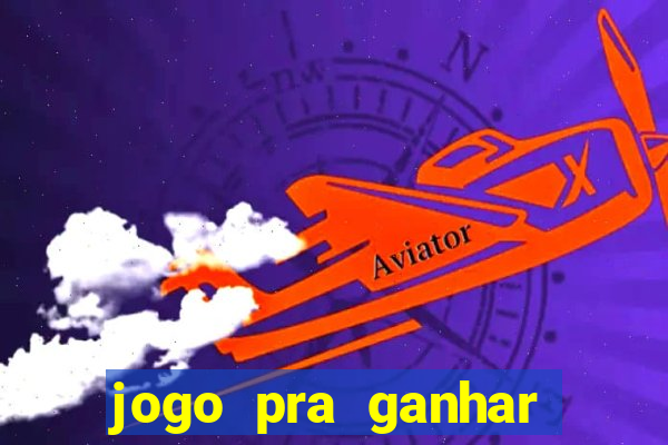 jogo pra ganhar dinheiro sem depositar