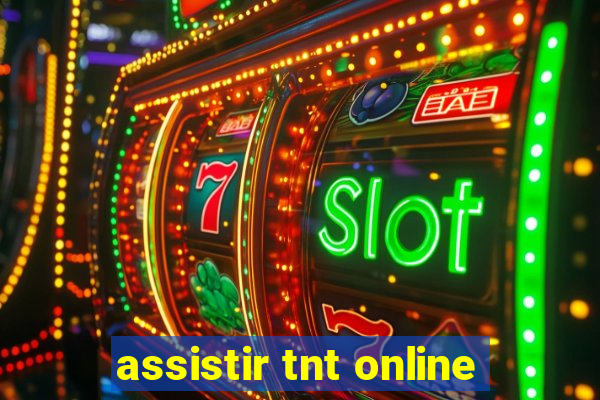 assistir tnt online