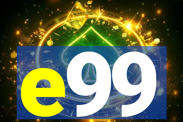 e99