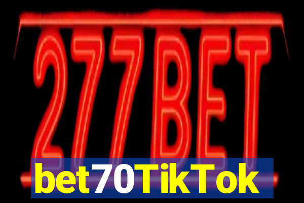 bet70TikTok