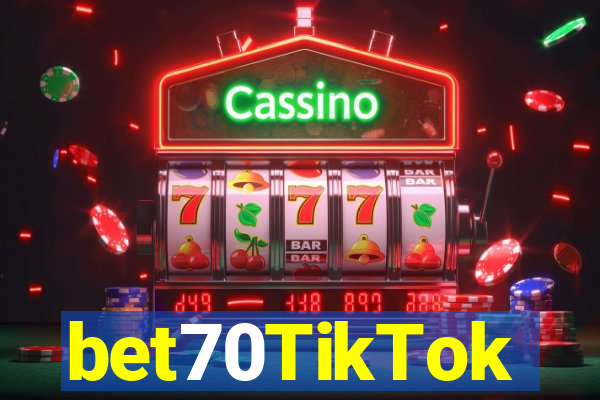 bet70TikTok