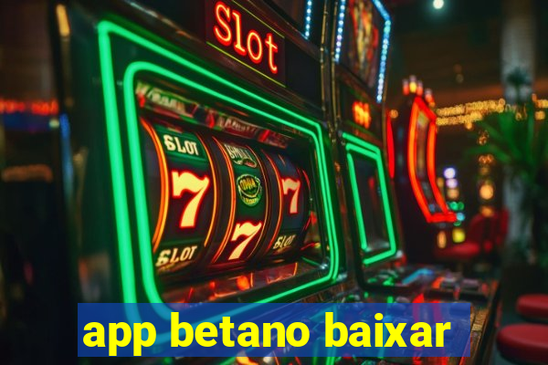 app betano baixar