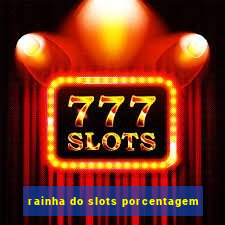 rainha do slots porcentagem