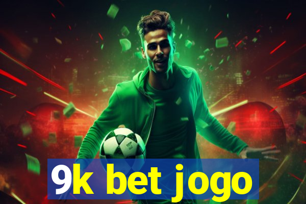 9k bet jogo