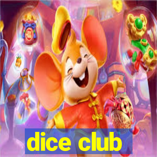 dice club