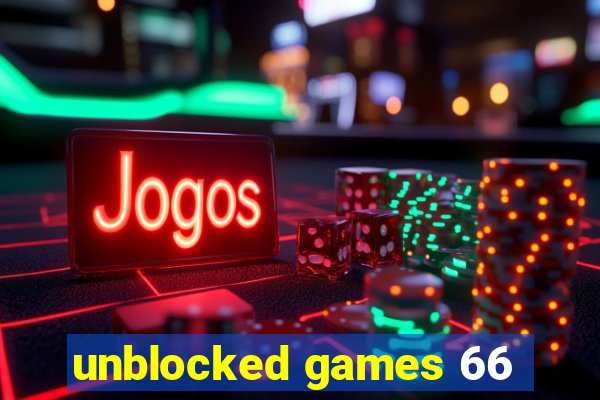 unblocked games 66