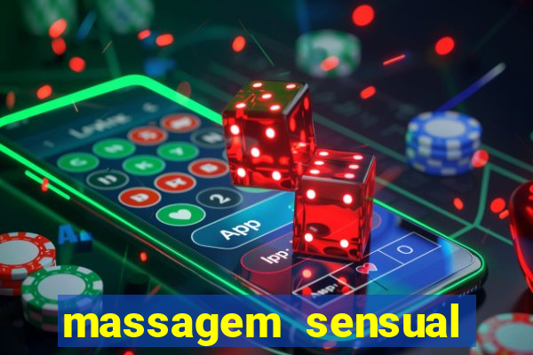 massagem sensual novo hamburgo