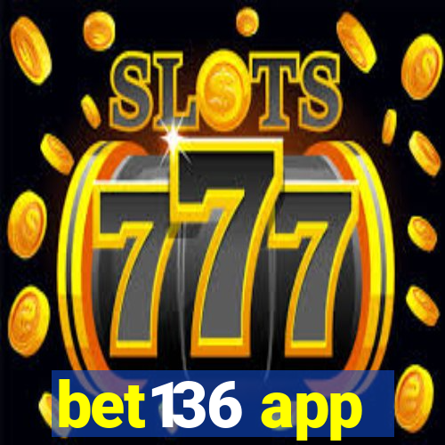 bet136 app